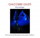 GIACOBBE GIUSTI the bridge - Giacobbe Giusti
